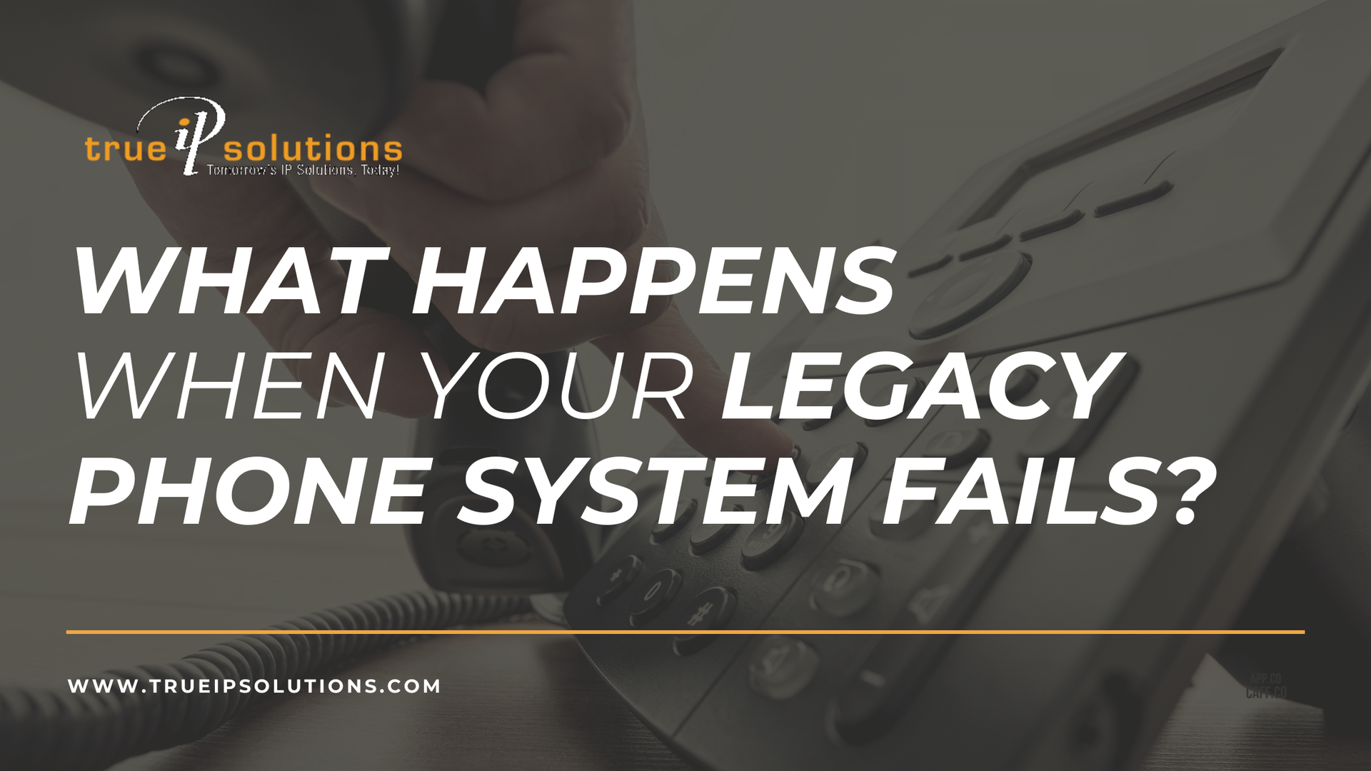 What Happens When Your Legacy Phone System Fails